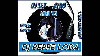 DJ BEPPE LODA@DJ SET-AFRO - ANNO 1983 (Lato A & B)  (Video by Cinzia T.)