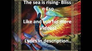 Bliss n Eso- The Sea is Rising lyrics