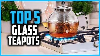 Top 5 Best Glass Teapots In 2024 – Reviews