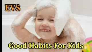 Good Habits for Kids | EVS | 10 Good Habits