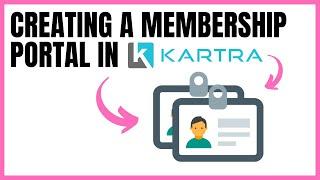 HOW TO CREATE A MEMBERSHIP PORTAL IN KARTRA