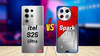 itel S25 Ultra vs Tecno Spark 30 Pro