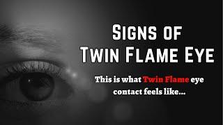 Twin Flame Eye Signs  This is what twin flame eye contact feels like