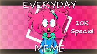 EVERYDAY MEME|Flamenky Fany [Especial 20K️]