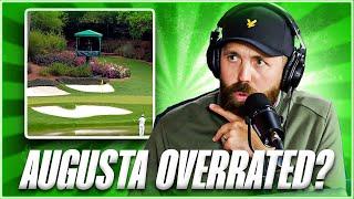 Is Augusta National OVERRATED?