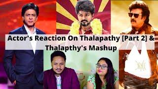 [Part 2] Actor's Reactions On Thalapathy & Best Scene Of Thalapathy's Video Mashups|#ThalapathyVijay