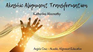 Akashic Alignment Education - Katherine Abernathy's Testimonial