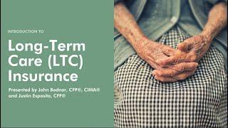 Introduction to Long-Term Care (LTC) Insurance