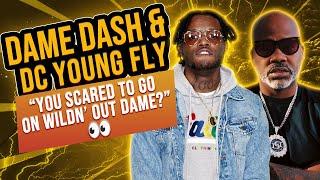 Dame Dash & DC Young Fly Talk Surviving the Streets, Rise to Fame, Nick Cannon & 'Wild 'N Out'