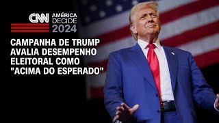 Campanha de Trump avalia desempenho eleitoral como "acima do esperado" | CNN 360°