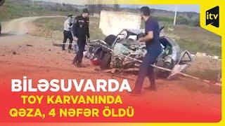 Toy karvanı qəzaya düşdü - DƏHŞƏTLİ GÖRÜNTÜLƏR