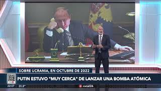 PUTIN estuvo "MUY CERCA" de LANZAR UNA BOMBA ATÓMICA sobre UCRANIA | #26Global