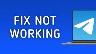 How To Fix Telegram App Not Working On PC (New Update)