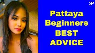 Pattaya, BEST ADVICE for Beginners and Newbies