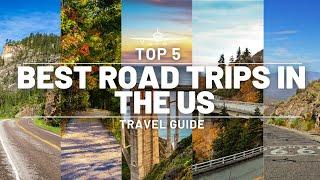 TOP 5 | BEST ROAD TRIPS IN THE US | NORTH AMERICA TRAVEL GUIDE