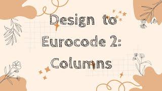 Design of Columns to Eurocode 2