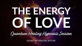 The Energy of Love :: A Soul Center Healing Hypnosis Session SCHH