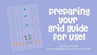 Oops a Daisy Grid Guide - Preparing Your Grid Guide for Use