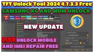 TFT Unlock Tool 2024 4.7.3.3 Free Download | SAMSUNG KG UNLOCK | TFT SAMSUNG FRP UNLOCK | MDM UNLOCK