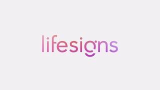 Lifesigns | A New Chapter Begins