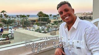 PART THREE | TUI BLUE | CORAL SEA SENSATORI | SHARM EL SHEIKH EGYPT 2024!