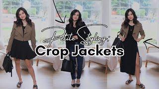 PETITE STYLING: Crop Jackets! 6 Balanced Petite Friendly Outfit Ideas 2024