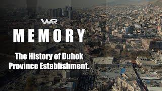 Memory - The History of Duhok Province Establishment