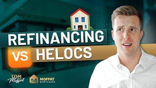 Refinancing VS Home Equity Line of Credit - Real Estate Investing