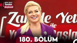 Zahide Yetiş ile Yeniden Başlasak 180. Bölüm (14 Haziran 2024)