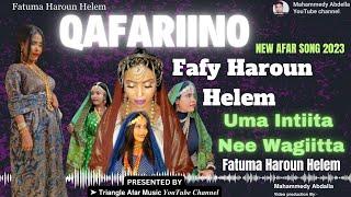 New Afar Song 2023 Fafy Haroun Helem ▶ ( Qafariino ) Uma Intiita Nee Wagiitta  #AfarLyric_Qangoruh