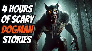 4 Hours Of DOGMAN Encounter Stories