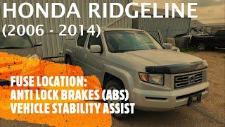 Honda Ridgeline - ABS BRAKES & VSA FUSE LOCATION (2006 - 2014)