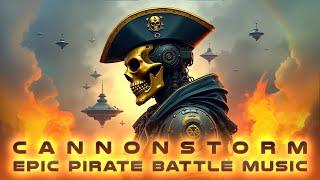 Cannonstorm - 2024 Remake - Epic Pirate Battle Music