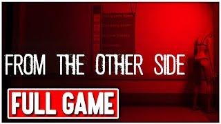 FROM THE OTHER SIDE Gameplay Walkthrough FULL GAME No Commentary + ENDING