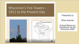 Wisconsin Forest History Conference - Wisconsin’s Fire Towers – 1911 to the Present Day