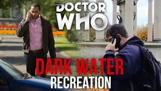 Doctor Who: Dark Water - 2024 Re-Creation