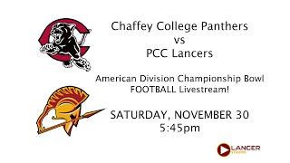 FOOTBALL:  Chaffey Panthers vs PCC Lancers, 2024 American Division Championship Bowl!