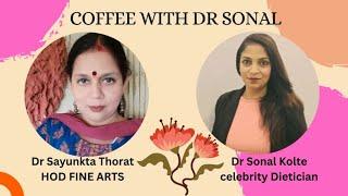 Coffee with Dr Sonal l Acting guru Dr Sayunkta Throat ma’am