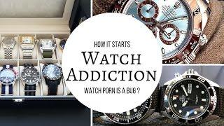 The Cause of Watch Addiction - Update