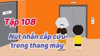 Nút nhấn cấp cứu trong thang máy - Tập 108