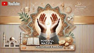 Powerful Islamic Wazifa for Success & Wealth | (Halal Ways to Increase Rizq)