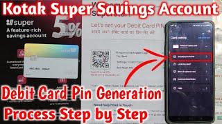 How to Generate Kotak Super Debit Card Pin || Kotak Super Account Debit Card Pin Generation Process