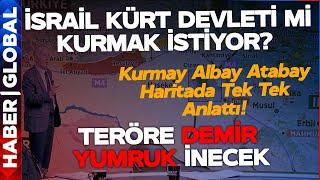 Erdoğan'ın Sözlerinin Şifreleri Neler? İsrail Sınırlarımızda Ne Planlıyor? Albay Atabay Anlattı!