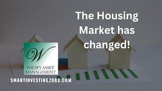 The housing market has changed