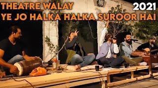 | Bakshi Brothers | Ye Jo Halka Halka Suroor Hai | Theatre Wallay | @YousafAliRox |