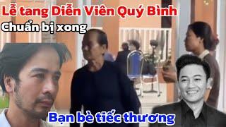 Xót xa Mẹ và Đồng Nghiệp Diễn Viên Quý Bình tất bật lo lễ tang