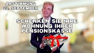 Schenk deine Wohnung deiner Pensionskasse! 