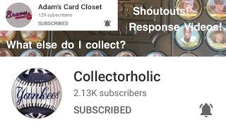 Collectorholic (it’s late) and Adam’s Card Closet Response Video! What Else Do You Collect?