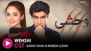 Wehshi - Orignal Sound Track  Singer: Asrar Shah & Warda Lodhi - HUM MUSIC