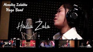 HADIA ZALA - HAGA BAND ft. MONALISA ZALUKHU ( Official Music Video )